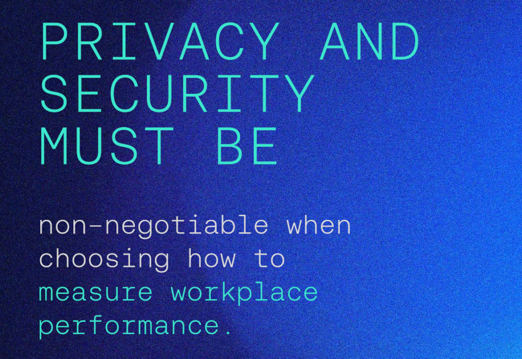 Privacy and security must be non-negotiable when choosing how to measure workplace performance